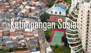 Ketimpangan sosial dampak positif dan negatif bagi masyarakat