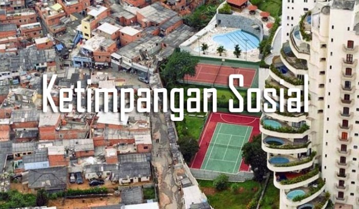 Ketimpangan sosial dampak positif dan negatif bagi masyarakat