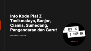 Plat z tasikmalaya ciamis banjar garut pangandaran sumedang